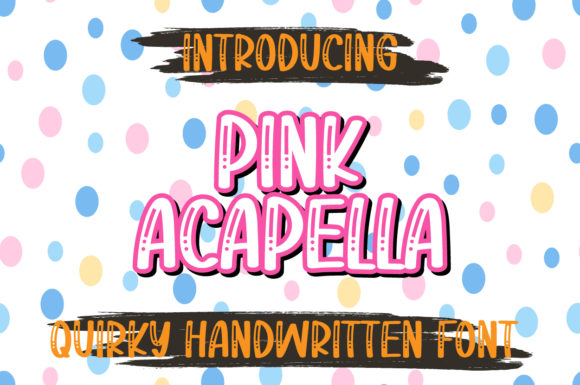 Discover Pink Acapella: A Playful Display Font for Engaging Content