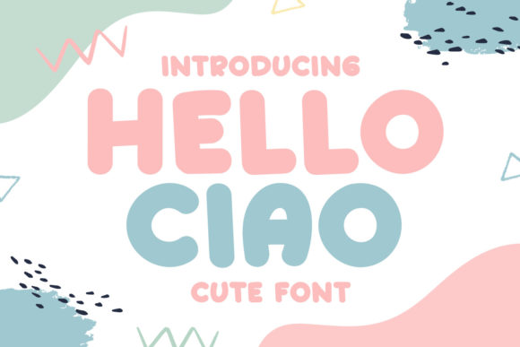 Hello Ciao: A Sweet and Friendly Display Font for Creative Projects